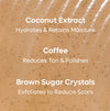 Coffee Sugar Body Scrub with Coconut for Gentle Exfoliation & Smoothening - 250g